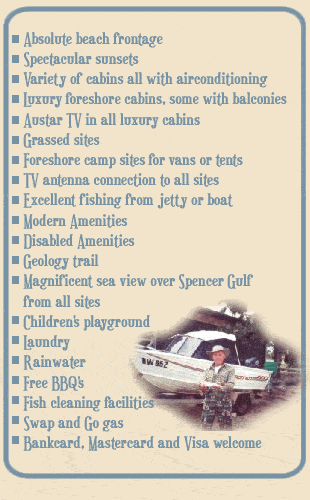 Gulfhaven Caravan Park at Port Victoria on the Yorke Peninsula in South Australia has great facilities. Excellent fishin from the jetty or boat, disabled amenities, magnificent sea views over the Spencer Gulf, Children's Playground, luxury cabins 